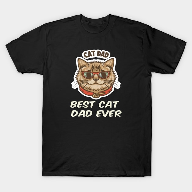 Best Cat Dad Ever T-Shirt by ArtfulDesign